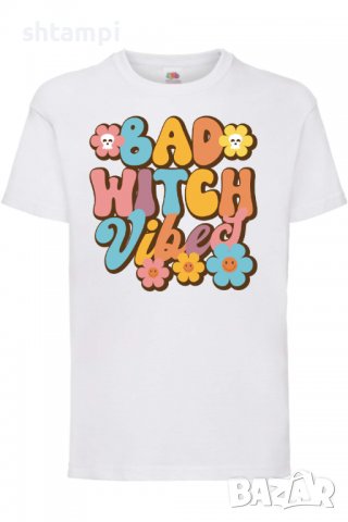 Детска тениска Bad witch vibes,Halloween,Хелоуин,Празник,Забавление,Изненада,Обичаи,, снимка 4 - Детски тениски и потници - 38155961