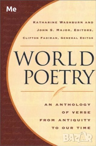 World Poetry: An Anthology Of Verse From Antiquity To Our Time