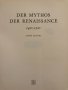 Der Mythos der Renaissance 1420-1520 Chastel, André, снимка 2