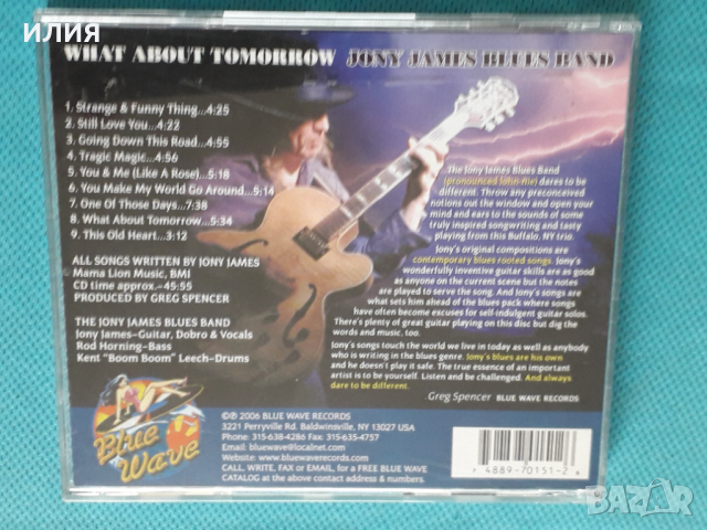 Jony James Blues Band – 2006 - What About Tomorrow(Modern Electric Blues), снимка 6 - CD дискове - 44515312