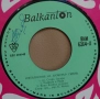Грамофонни плочи Балкантон 7" сингли цени в обявата, снимка 18