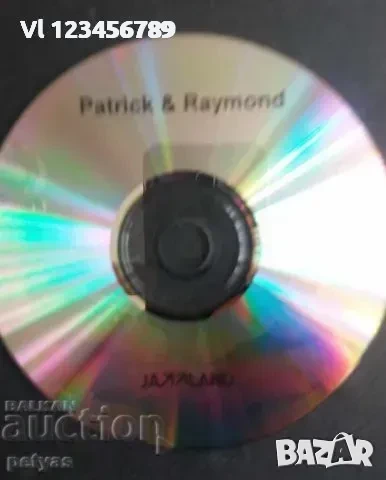 СД -PATRICK & RAYMOND, снимка 2 - CD дискове - 50646207