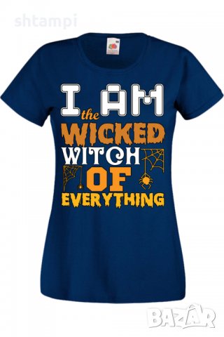 Дамска тениска I'm The Wicked Witch Of Everything 3,Halloween,Хелоуин,Празник,Забавление,Изненада,, снимка 6 - Тениски - 38138180