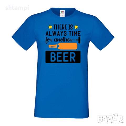 Мъжка тениска There's Always Time For Another Beer,Бира,Бирфест,Beerfest,Подарък,Изненада,Рожден Ден, снимка 3 - Тениски - 36387632