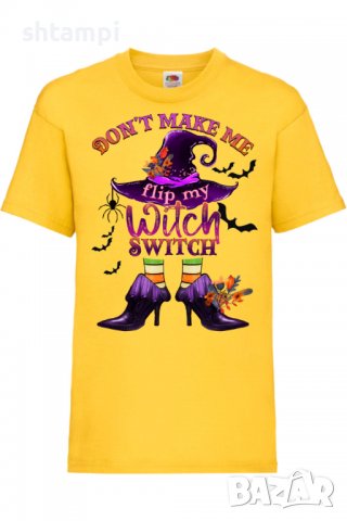 Детска тениска Don't Make Me Flip My Witch Switch.Halloween,Хелоуин,Празник,Забавление,Изненада,Обич, снимка 7 - Детски тениски и потници - 38156093