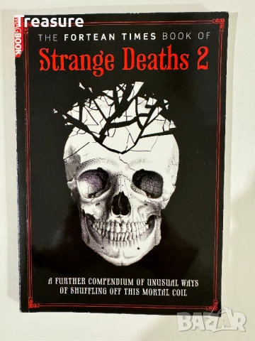 The Fortean Times Book of Strange Deaths 2