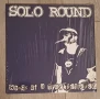 Предлагам на феновете на пънка и рока една страшно рядка плоча:  Solo Round ‎– Songs Of A True Belie, снимка 1