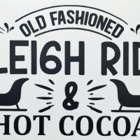 Надпис от винил / фолио за декорация Sleigh ride & hot cocoa, снимка 1 - Други - 42589212