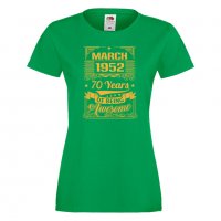 Дамска Тениска MARCH 1952 70 YEARS BEING AWESOME Подарък, Изненада, Празник , снимка 8 - Тениски - 37086140