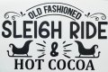 Надпис от винил / фолио за декорация Sleigh ride & hot cocoa
