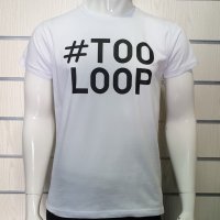 Нова мъжка забавна тениска с трансферен печат #TOOLOOP, снимка 1 - Тениски - 28773584