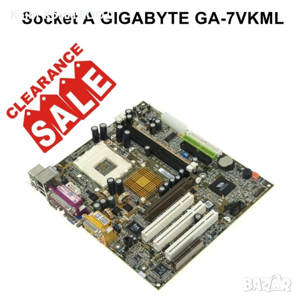 Дънна платка Socket A GIGABYTE GA-7VKML, снимка 1