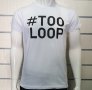 Нова мъжка забавна тениска с трансферен печат #TOOLOOP