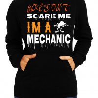 Дамски Суитчър/Суитшърт You Don't Scare Me I'm A Mechanic 1,Halloween,Хелоуин,Празник,Забавление,Изн, снимка 1 - Суичъри - 38168177