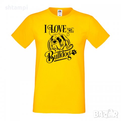 Мъжка тениска I Love My Bulldog Dog,Куче, животно,подарък,изненада, снимка 8 - Тениски - 36933208