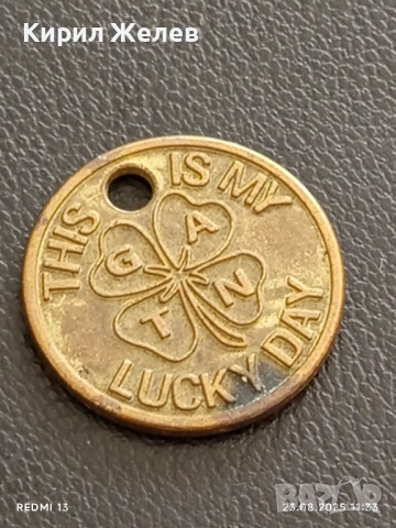 Два жетона токен THIS IS MY LUCKY DAY за КОЛЕКЦИЯ ДЕКОРАЦИЯ 29835, снимка 6 - Колекции - 51462252