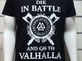 Нова мъжка тениска с трансферен печат на Сериала Викинги, Die in BATTLE and go to VALHALLA, снимка 2