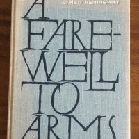 A Farewell To Arms – ERNEST HEMINGWAY, снимка 1 - Художествена литература - 31868759