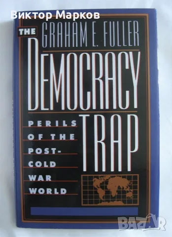 The Democracy Trap - Graham Fuller