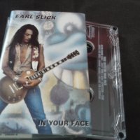 Earl Slick ‎– In Your Face оригинална касета, снимка 1 - Аудио касети - 35520449