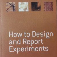 How to Design and Report Experiments (Andy Field, Graham J Hole), снимка 1 - Други - 42872632