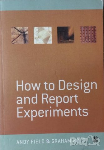 How to Design and Report Experiments (Andy Field, Graham J Hole)