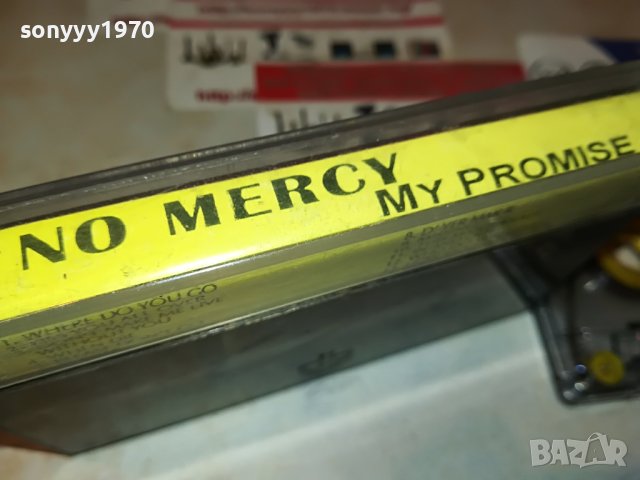 NO MERCY-КАСЕТА 1405231837, снимка 6 - Аудио касети - 40700897
