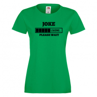 Дамска тениска Joke Loading,Loading,Please wait,батерия,Изненада,Подарък, снимка 5 - Тениски - 36420479
