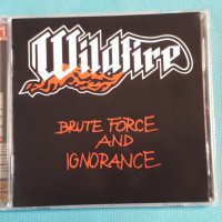 Wildfire – 1983 - Brute Force And Ignorance(Rem.2002)(Heavy Metal), снимка 1 - CD дискове - 42764140