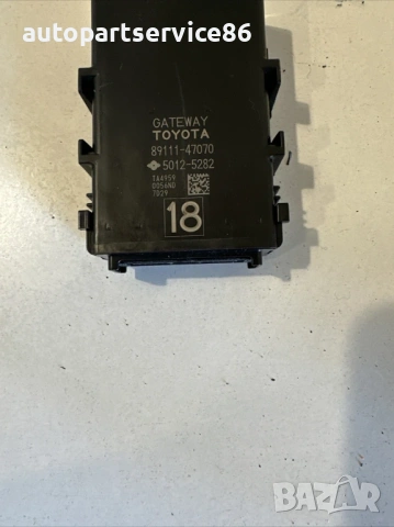 Блок за управление Gateway за Toyota Prius 1.8 Hybrid (2018) 89111-47070, снимка 3 - Части - 54354025