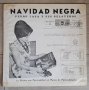 NAVIDAD NEGRA- PEDRO LAZA Y SUS PELAYEROS Издание 1960г Скъпа и рядка плоча,с този лейбъл има само 2, снимка 2