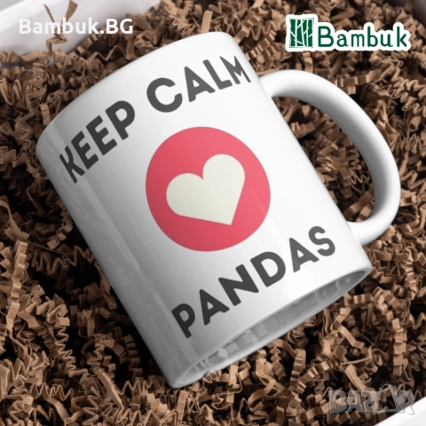 Чаша ,,Keep calm and love pandas”, снимка 5 - Чаши - 52576728