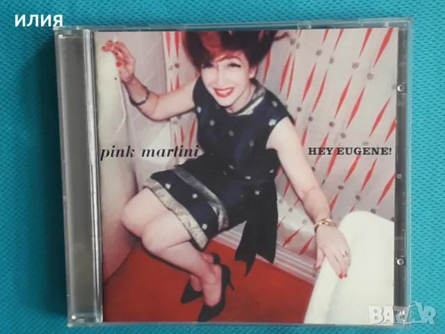 Pink Martini – 2007 - Hey Eugene!(Lounge,Easy Listening,Samba,Latin Jazz), снимка 1 - CD дискове - 47664660