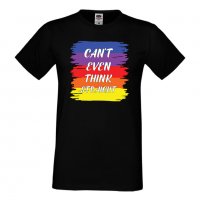 Мъжка тениска Can't Even Think Straight Прайд, Pride,Празник.Повод,Изненада, снимка 2 - Тениски - 37102111