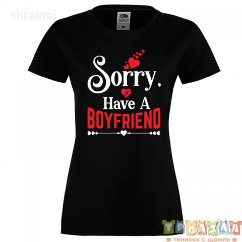 Дамска тениска Свети Валентин Sorry I Have A Boyfriend, снимка 2 - Тениски - 35546828