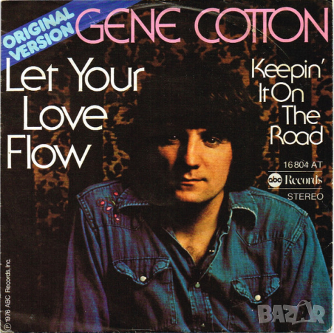 Грамофонни плочи Gene Cotton – Let Your Love Flow 7" сингъл, снимка 1 - Грамофонни плочи - 44642306
