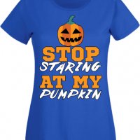 Дамска тениска _Stop Staring At My Pumpkin 1,Halloween,Хелоуин,Празник,Забавление,Изненада,Обичаи,, снимка 4 - Тениски - 38143880