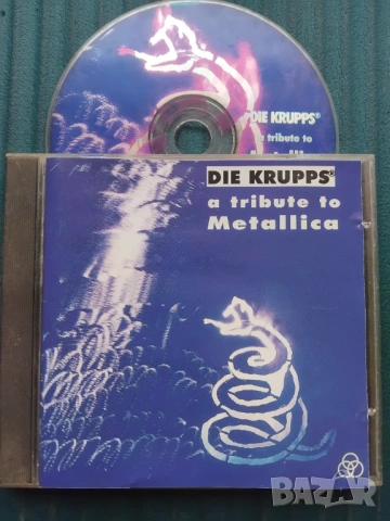 Die Krupps – A Tribute To Metallica - матричен диск музика