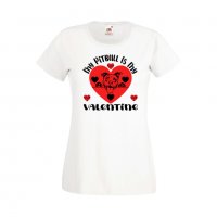 Дамска тениска Свети Валентин My Pitbull Is My Valentine, снимка 3 - Тениски - 35648426