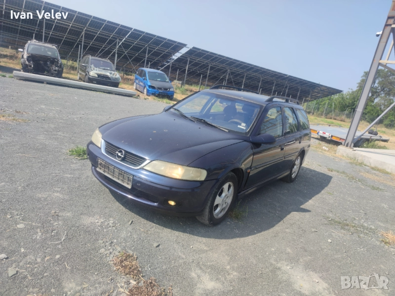 Продавам Opel Vectra B 2.0 DTI – 1999 г. НА ЧАСТИ !!!, снимка 1