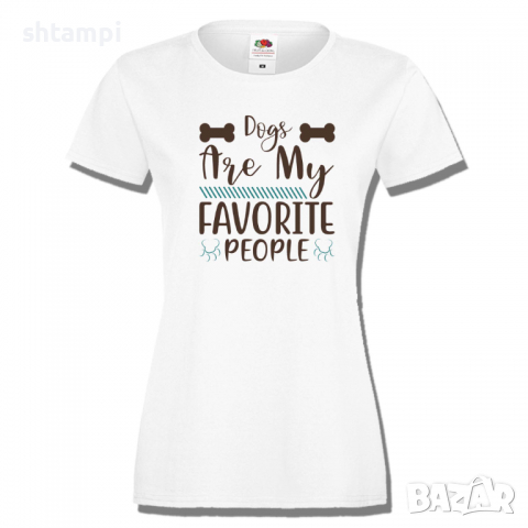 Дамска тениска Dogs Are My Favorite People,Куче,Животни,, снимка 2 - Тениски - 36428014