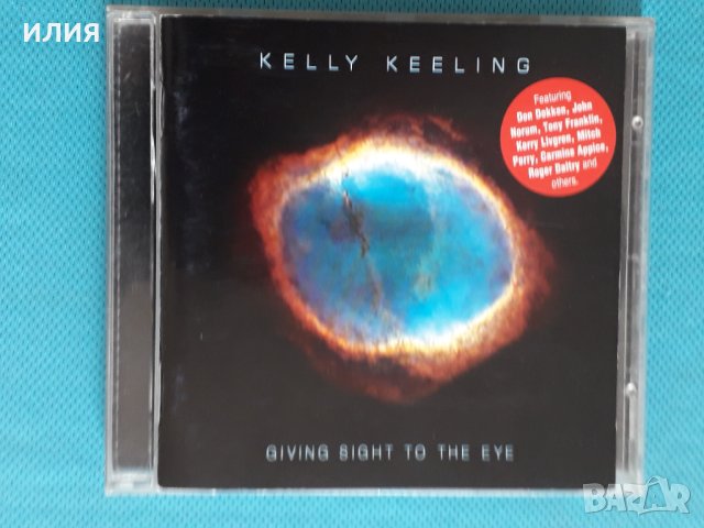 Kelly Keeling(The Michael Schenker Group,Blue Murder) – 2005 - Giving Sight To The Eye, снимка 1 - CD дискове - 39181953