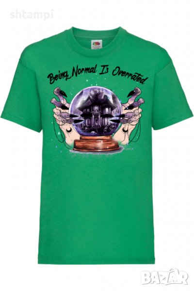 Детска тениска Being Normal Is Overrated,Halloween,Хелоуин,Празник,Забавление,Изненада,Обичаи,, снимка 1