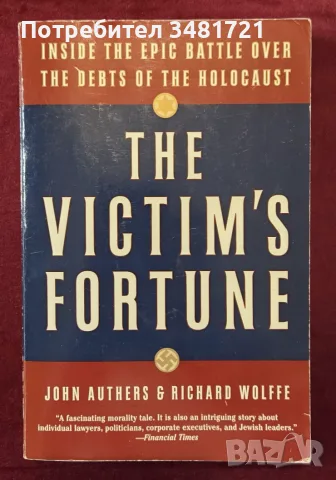 The Victim's Fortune. Inside the Epic Battle over the Debts of the Holocaust
