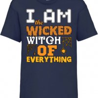 Детска тениска I'm The Wicked Witch Of Everything 3,Halloween,Хелоуин,Празник,Забавление,Изненада,Об, снимка 10 - Детски тениски и потници - 38155099