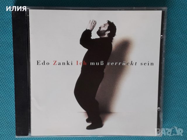Edo Zanki – 1992 - Ich Muß Verrückt Sein(Pop Rock)