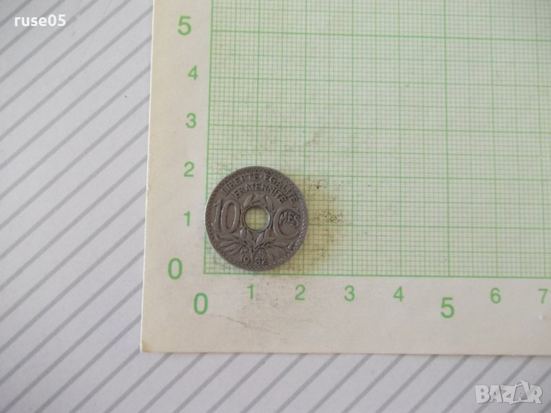 Монета "10 CMES / сантима / - Франция - 1932 г.", снимка 1