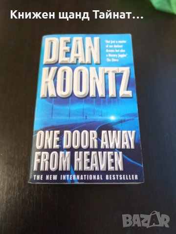 Книги Английски Език: Dean Koontz - One door away from heaven