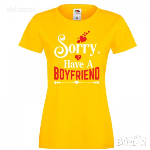Дамска тениска Sorry I Have A Boyfriend, снимка 10 - Тениски - 35552294