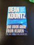 Книги Английски Език: Dean Koontz - One door away from heaven, снимка 1 - Художествена литература - 38751928